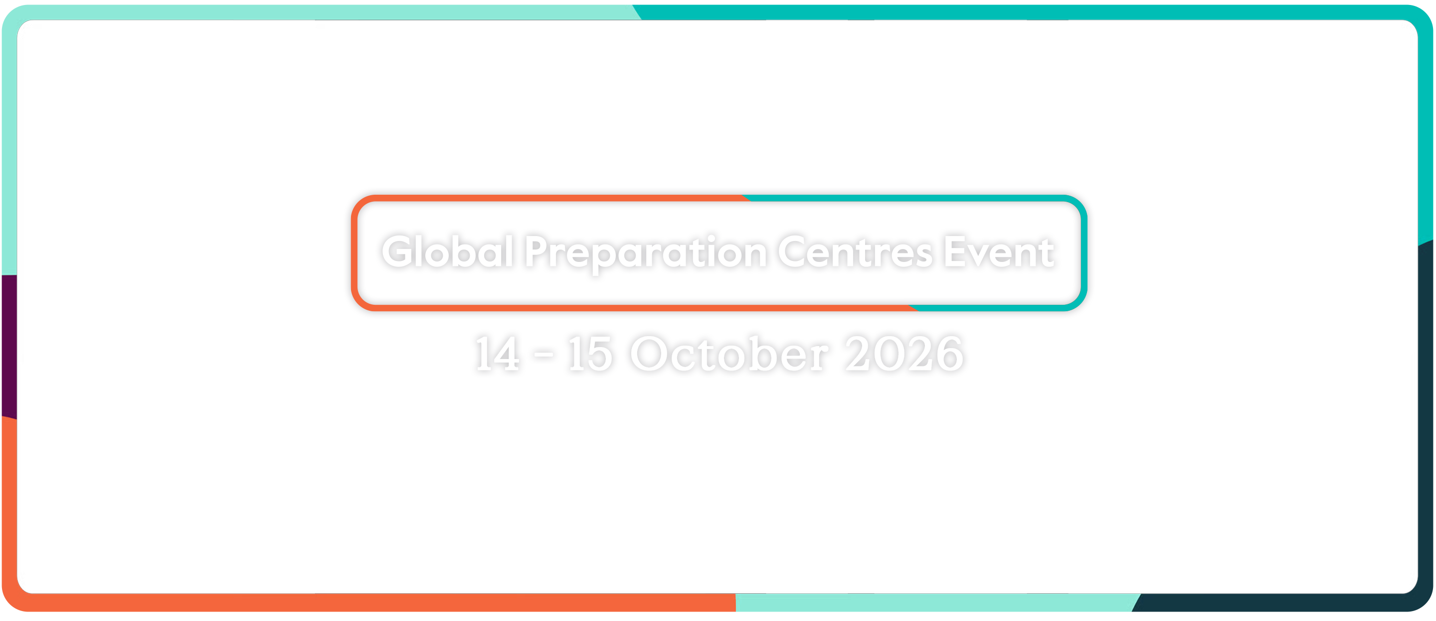 Global Preparation Centre Event, 14-15 October 2026
